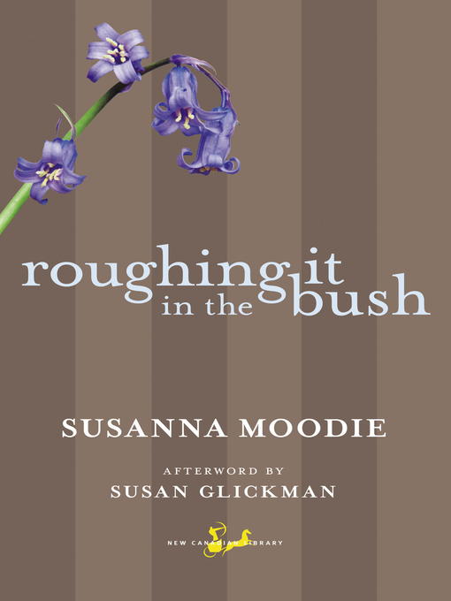 Title details for Roughing It in the Bush by Susanna Moodie - Wait list
